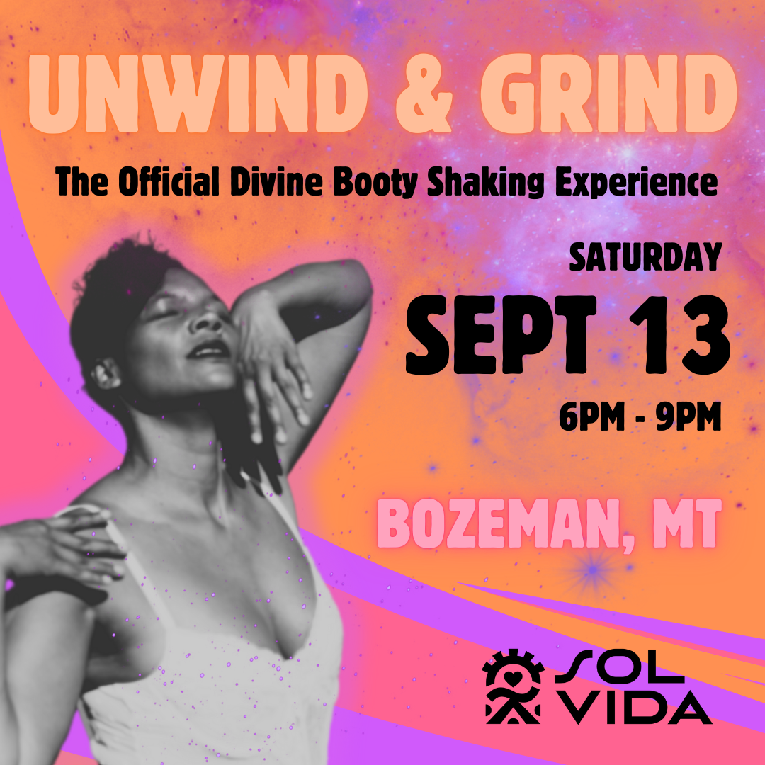 ✨🌀✨ Unwind & Grind: The Official Divine Booty Shaking Experience 9/13 (Bozeman, MT)